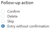 TriFact365 follow up actions: Entry without confirmation